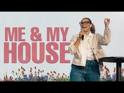 Me and My House // Pastor Tabatha Claytor
