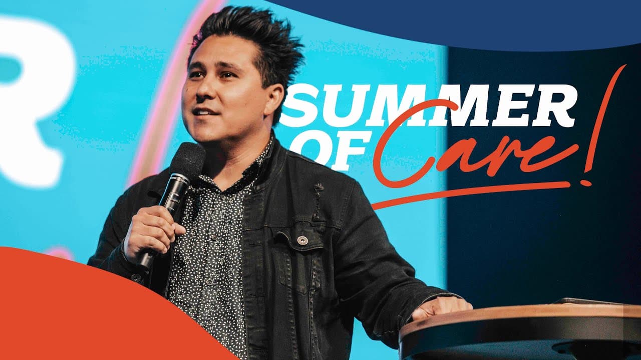 Summer of Care | Jason Alvarado | 6/21/2023 7pm Service