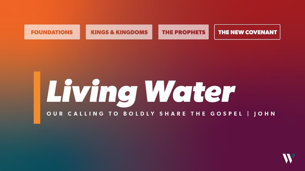 Living Water: Our Calling to Boldly Share the Gospel | John 4:1-15 | Jay Strother