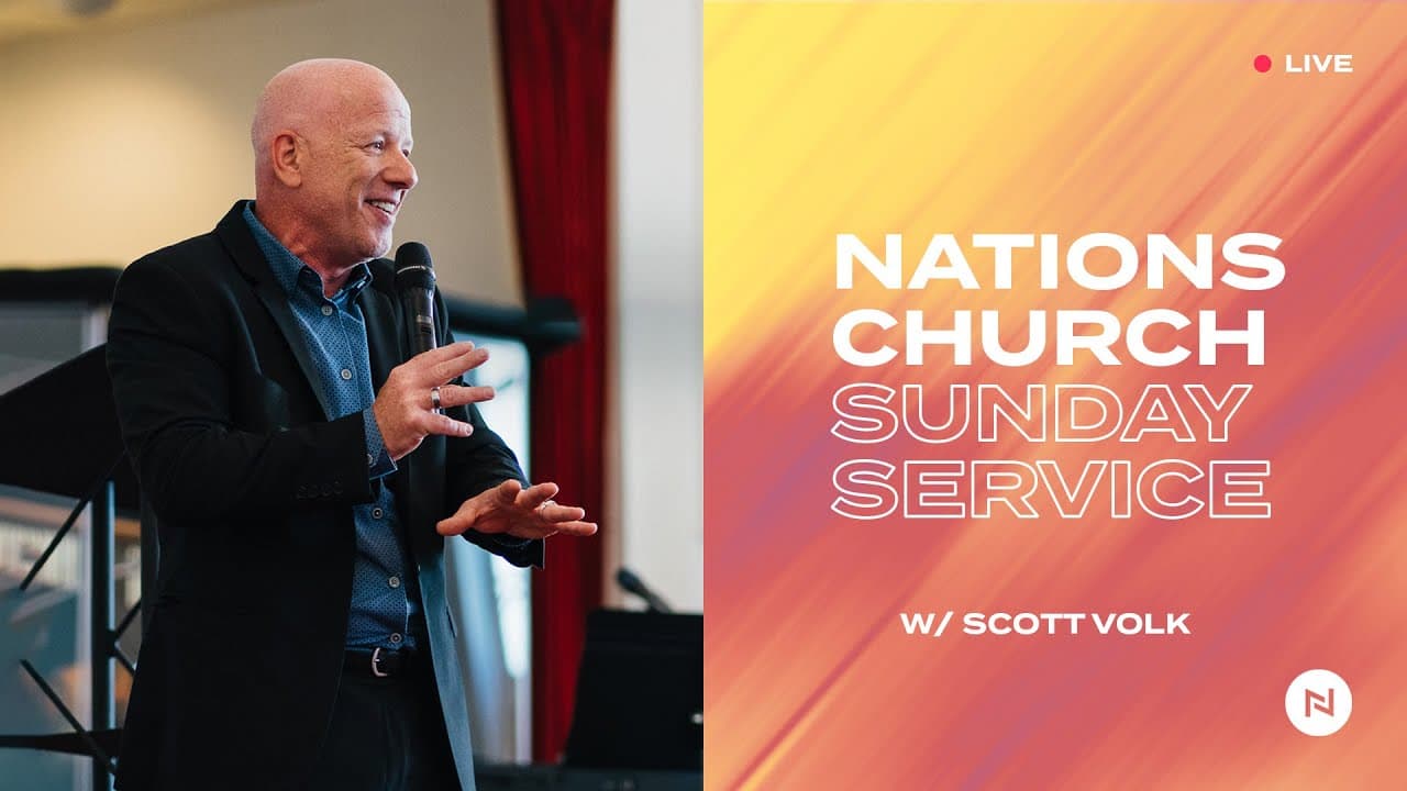 Nations Church Sunday Service | Scott Volk