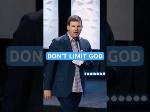 You're Limiting What God Can Do
