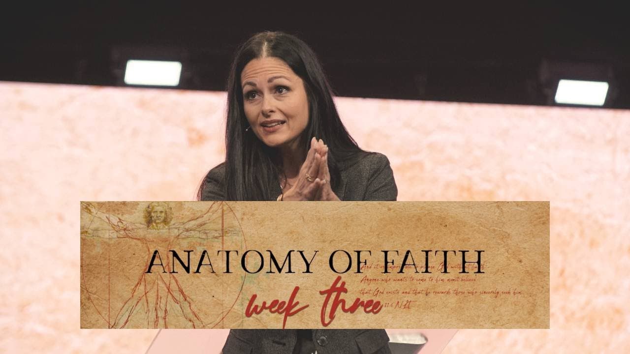 Anatomy of Faith // Week 3