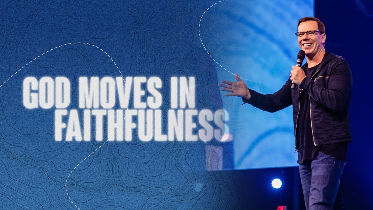 God Moves in Faithfulness