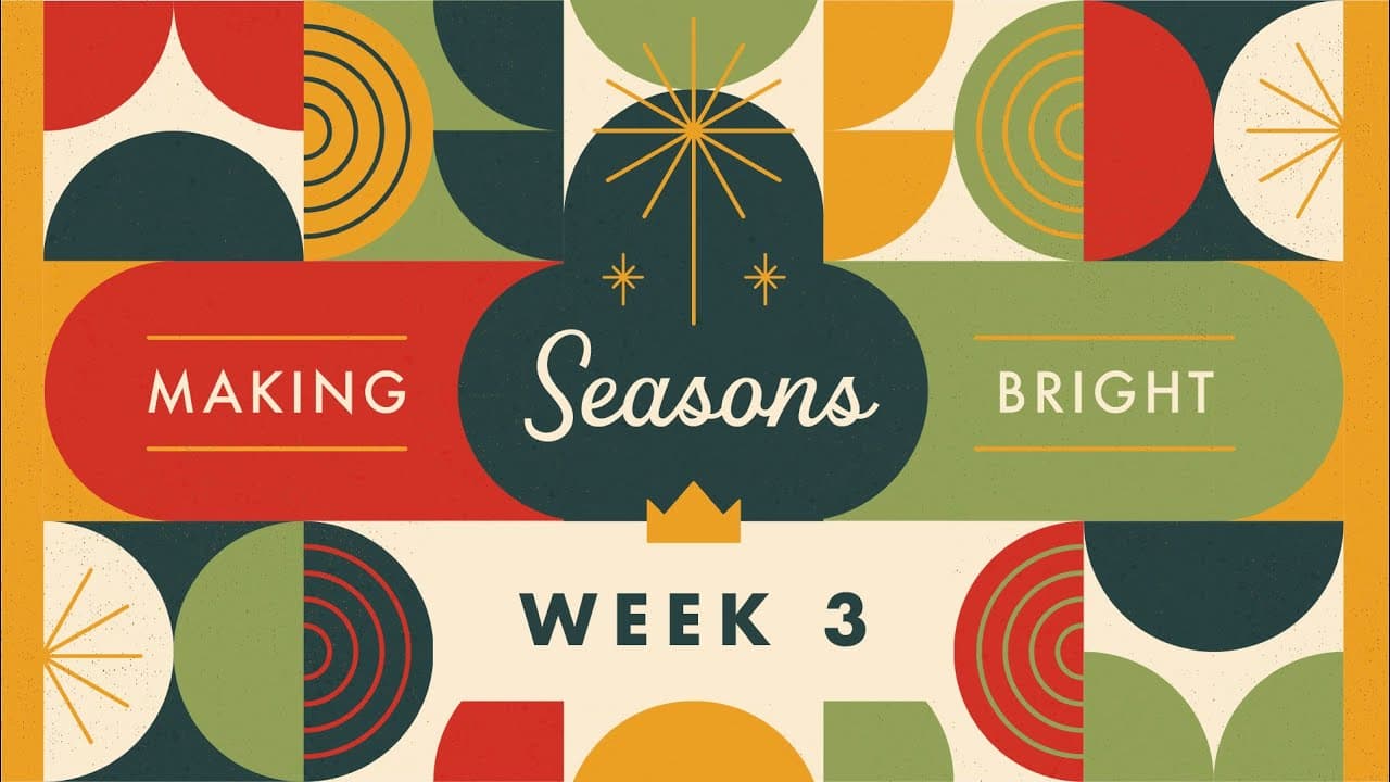 Seasons of Waiting | Making Seasons Bright | Week 3
