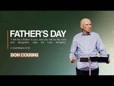 Father's Day 2025 | Unexplainable Apart From God - Don Cousins