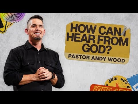 How Can I Hear From God? | Andy Wood
