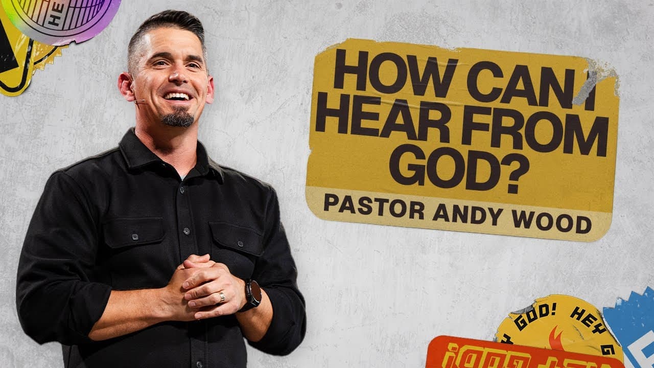 How Can I Hear From God? | Andy Wood