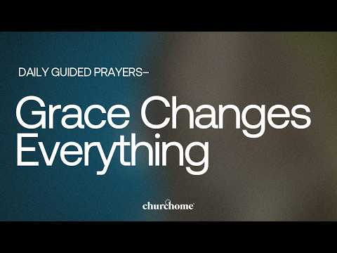 Grace Changes Everything