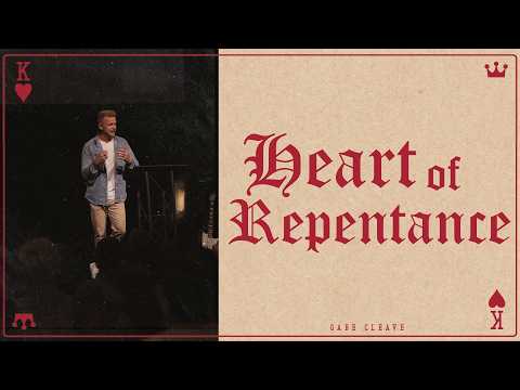 Heart of Repentance | Gabe Cleave