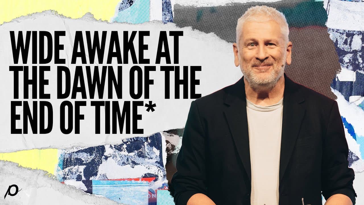 Wide Awake At The Dawn Of The End Of Time* - Louie Giglio