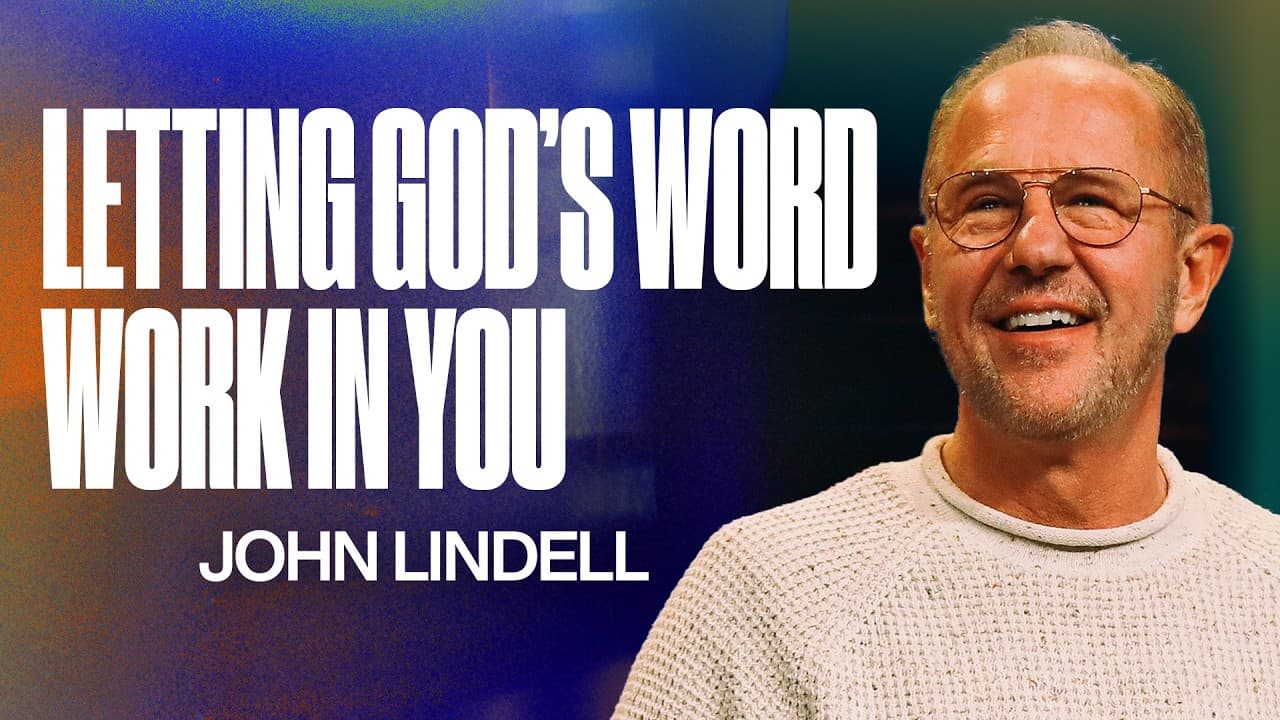 Letting God’s Word Work In You | James 1:19-25 | The Essentials - #3 | John Lindell