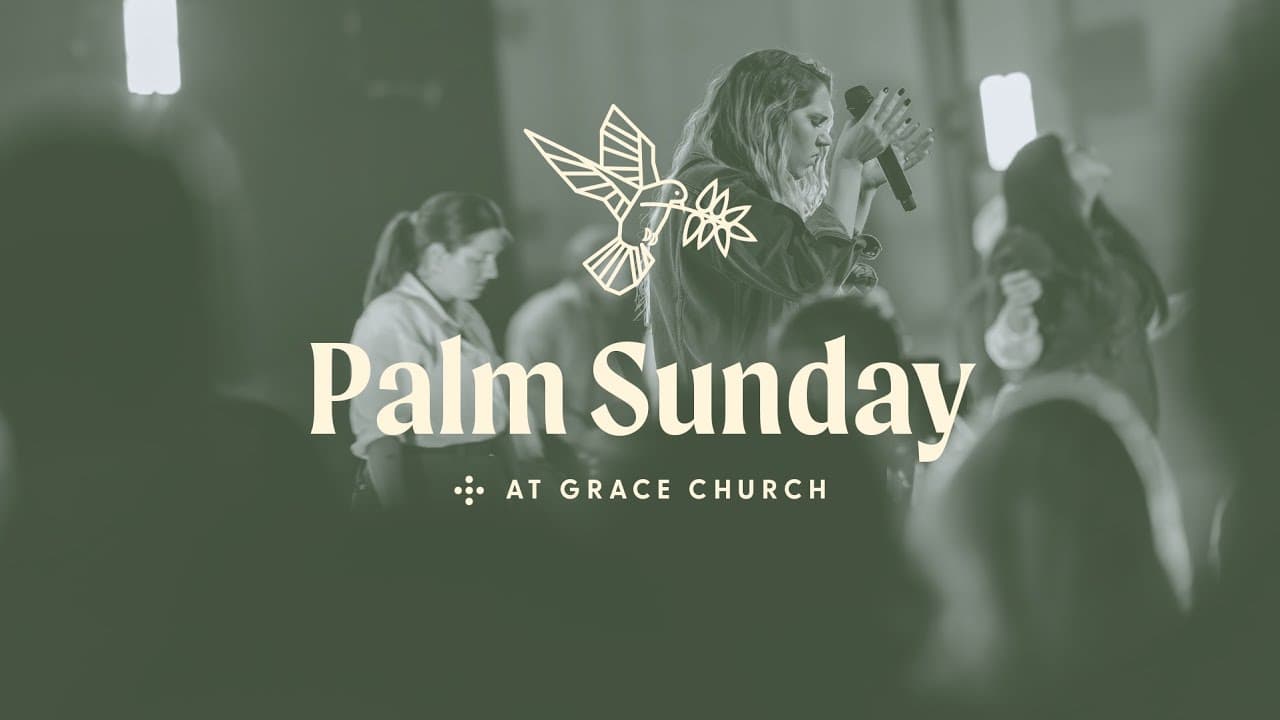 Palm Sunday Service 2026 | Grace Church Orlando