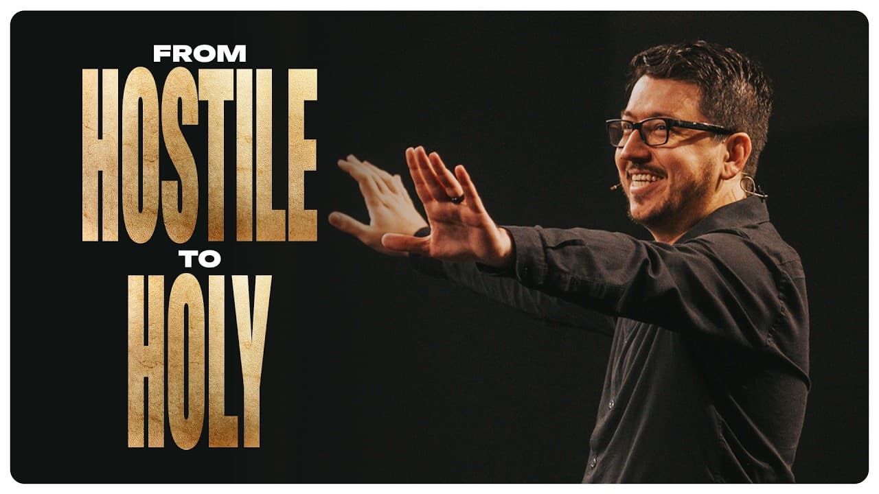 FROM HOSTILE TO HOLY | JUSTIN HILL