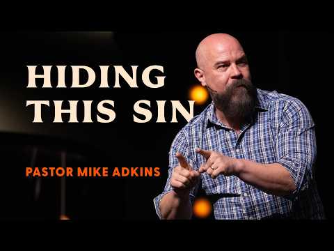 You can’t heal what you keep hiding | Pastor Mike Adkins