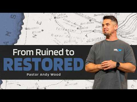 From Ruined to Restored | Andy Wood