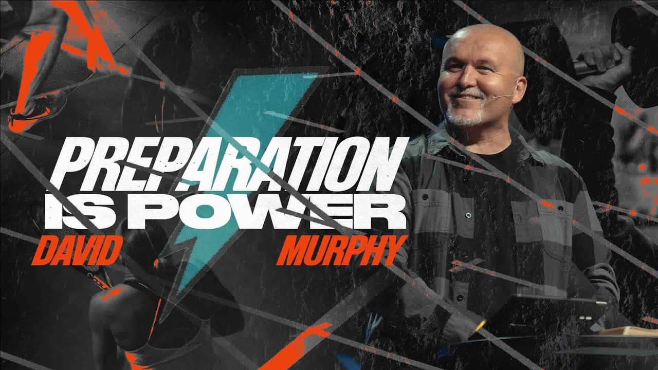 Preparation is Power; Joseph | Pastor David Murphy