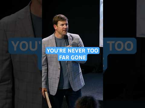 Nothing Is Too Far Gone for God