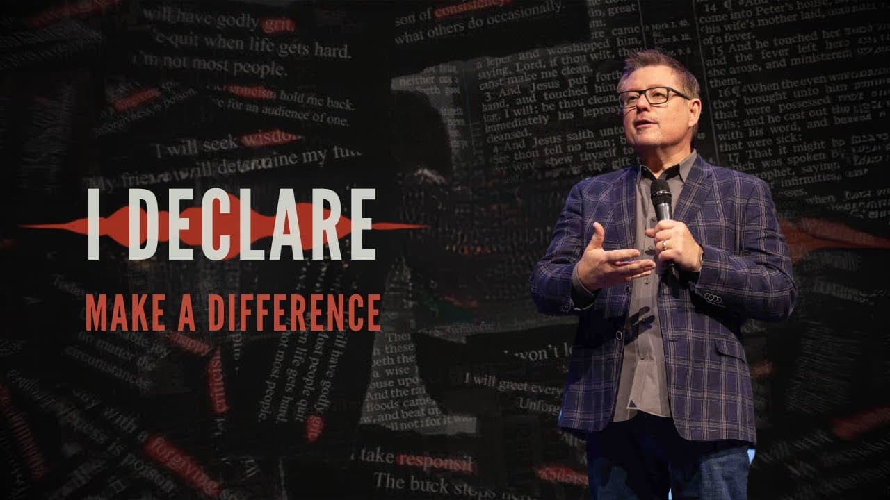 I Declare | Make A Difference | Message