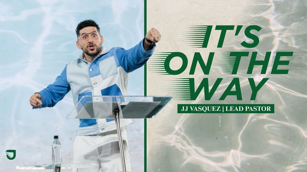 Your Miracle is on The Way - JJ Vasquez - Journey Church