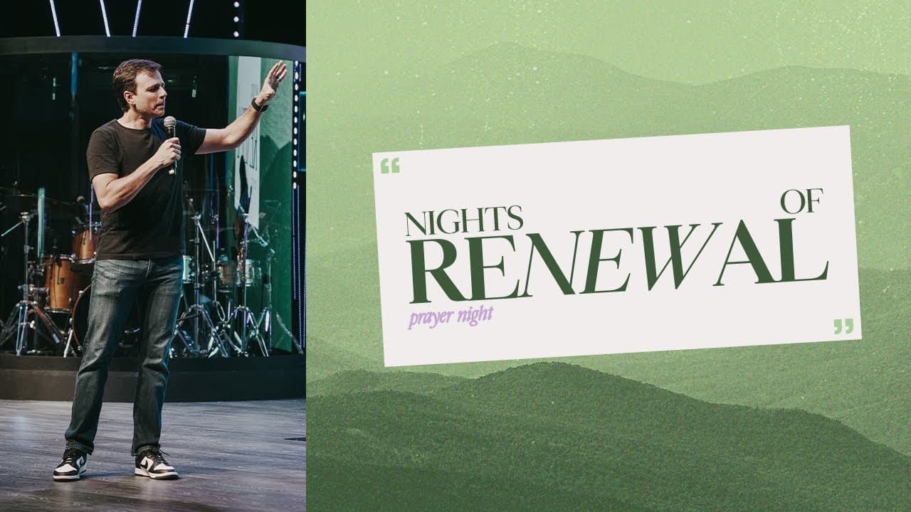 NIGHTS OF RENEWAL: PRAYER | May 7th 2025