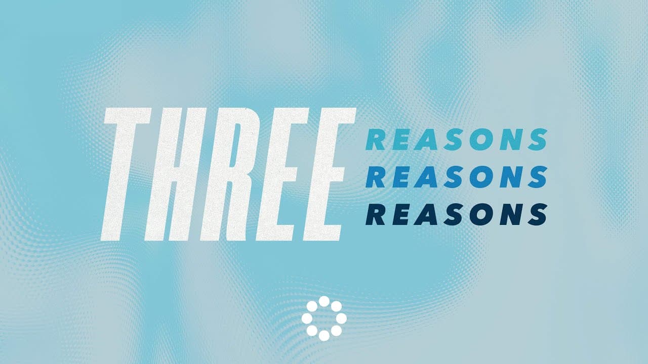 Three Reasons | Andy Stanley