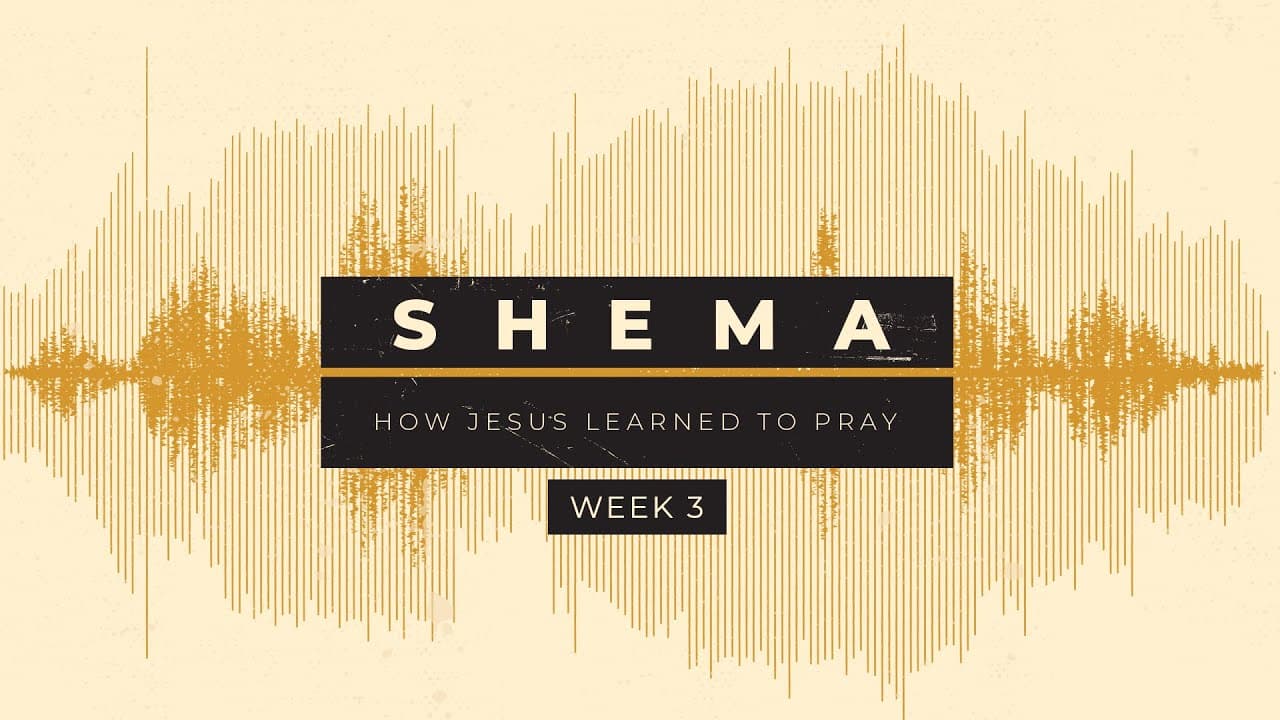 Summit Church Service | Shema: Week 3 | February 27, 2022