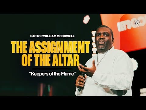 The Assignment of the Altar | Pastor William McDowell