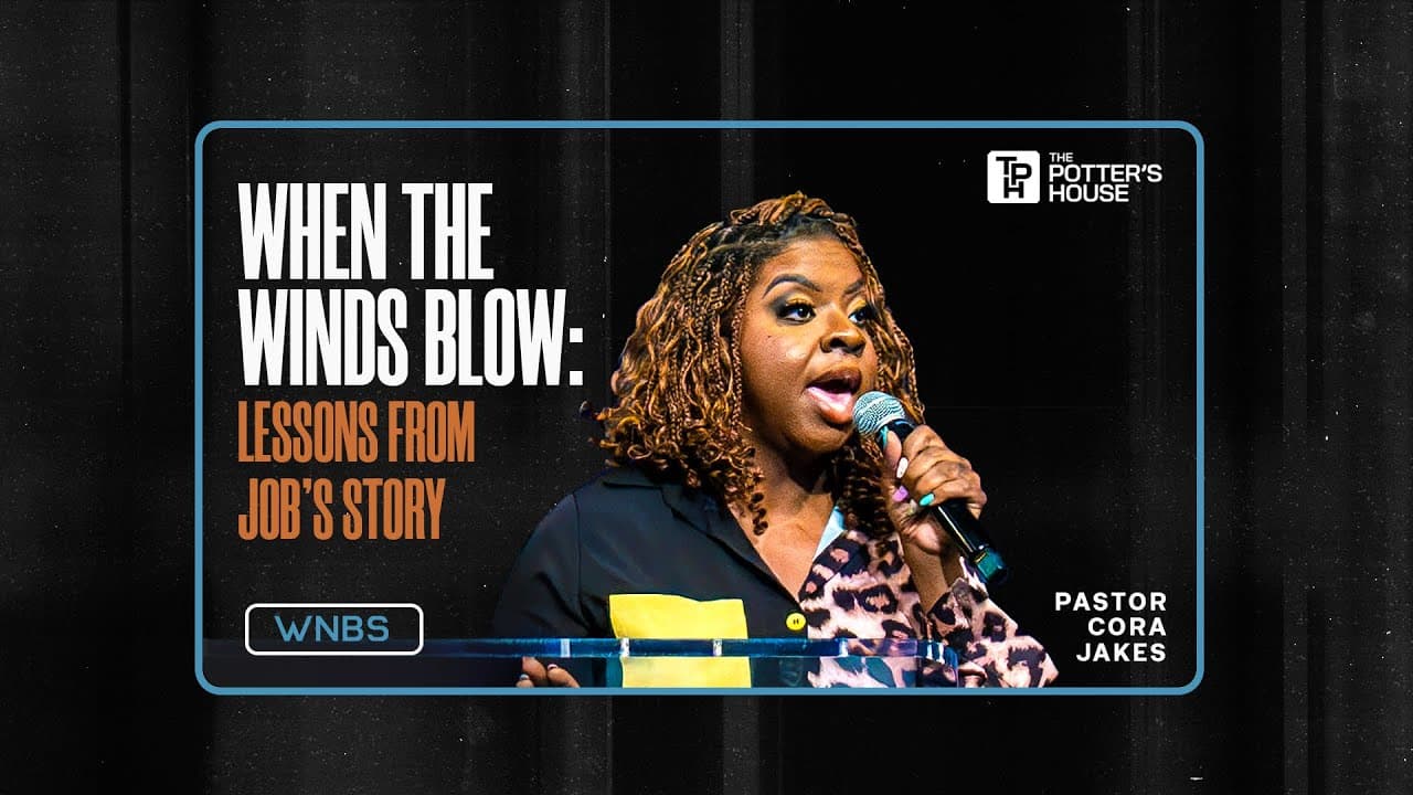 When the Winds Blow - Pastor Cora Jakes
