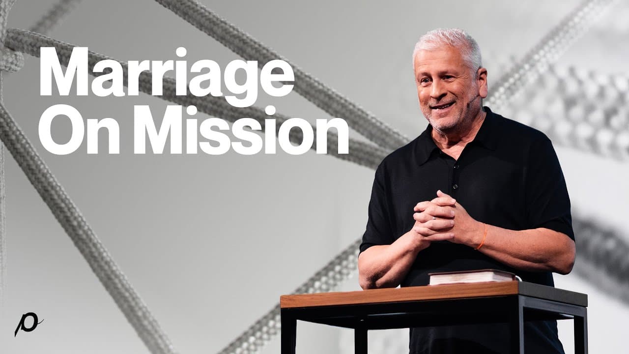 Marriage on Mission - Louie Giglio