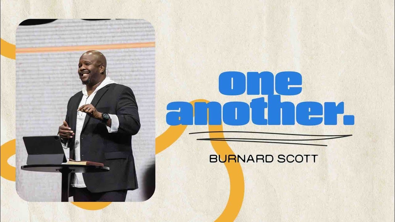 One Another; Forgiveness | Pastor Burnard Scott