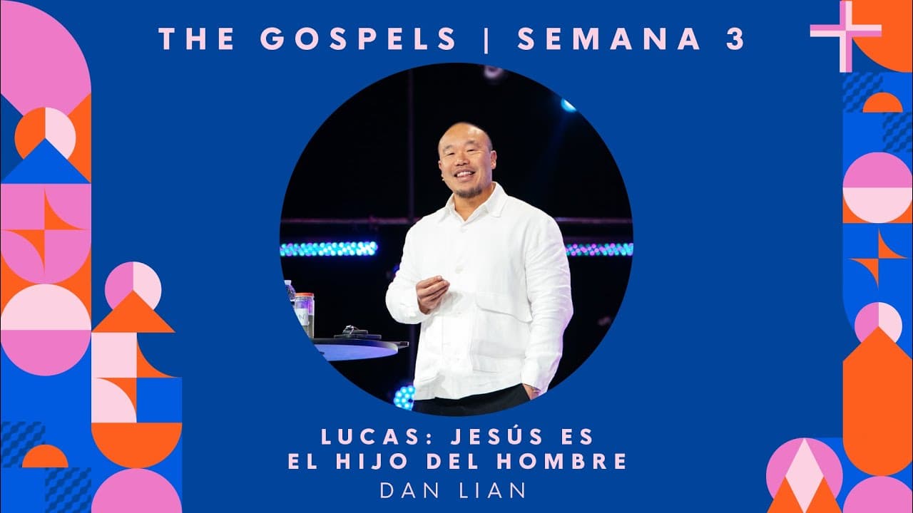Jesús es el hijo del hombre | Dan Lian