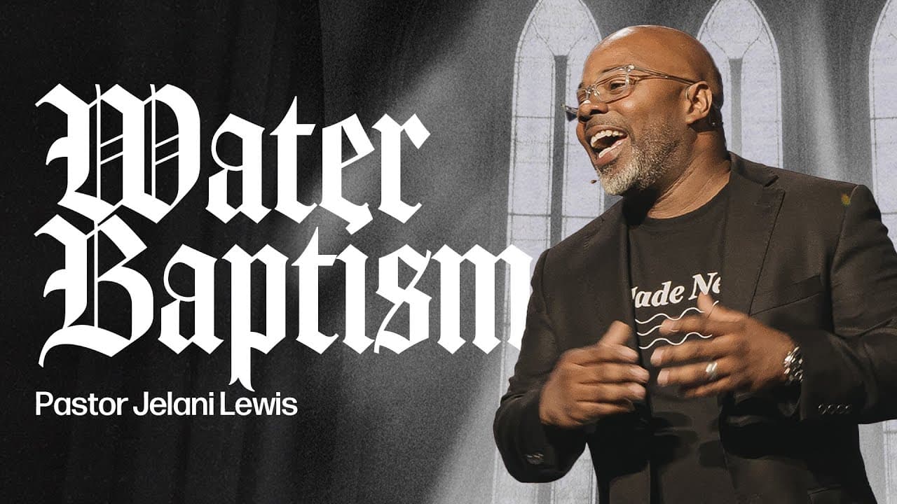 Water Baptism—It’s Time to Advertise! | Jelani Lewis | Gateway Church