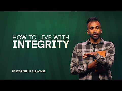 MasterClass | Part 6: How To Live With Integrity | Pastor Nirup Alphonse