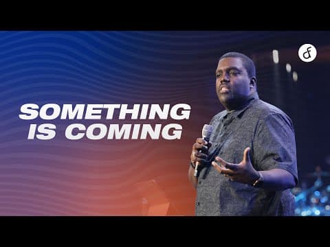 Something Is Coming | Pastor William McDowell