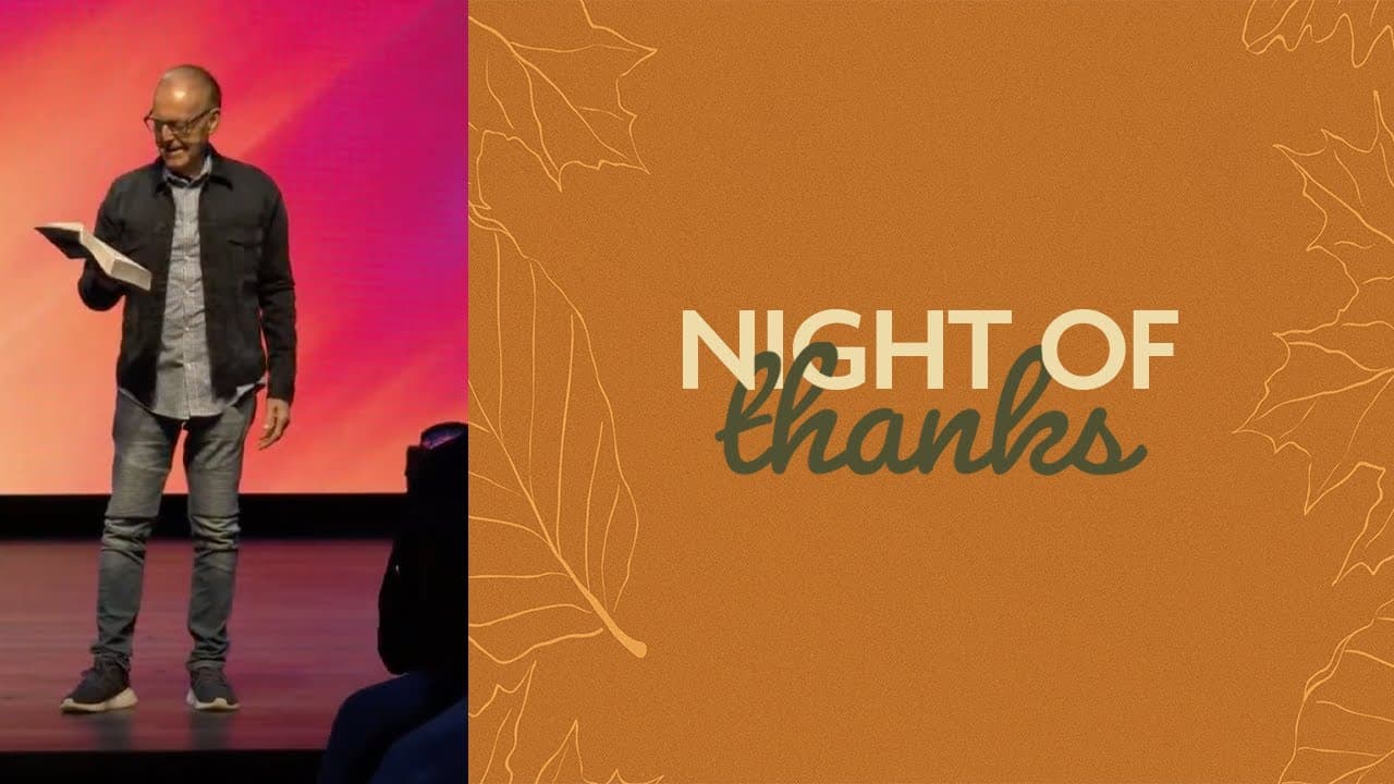 Night Of Thanks | November 20th 2024 | 7 PM