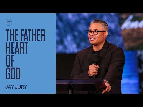 The Father Heart of God | Jay Jury | Hillsong Church Australia