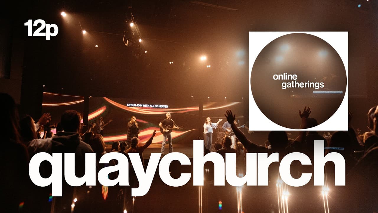 Quay Church Online - 12p