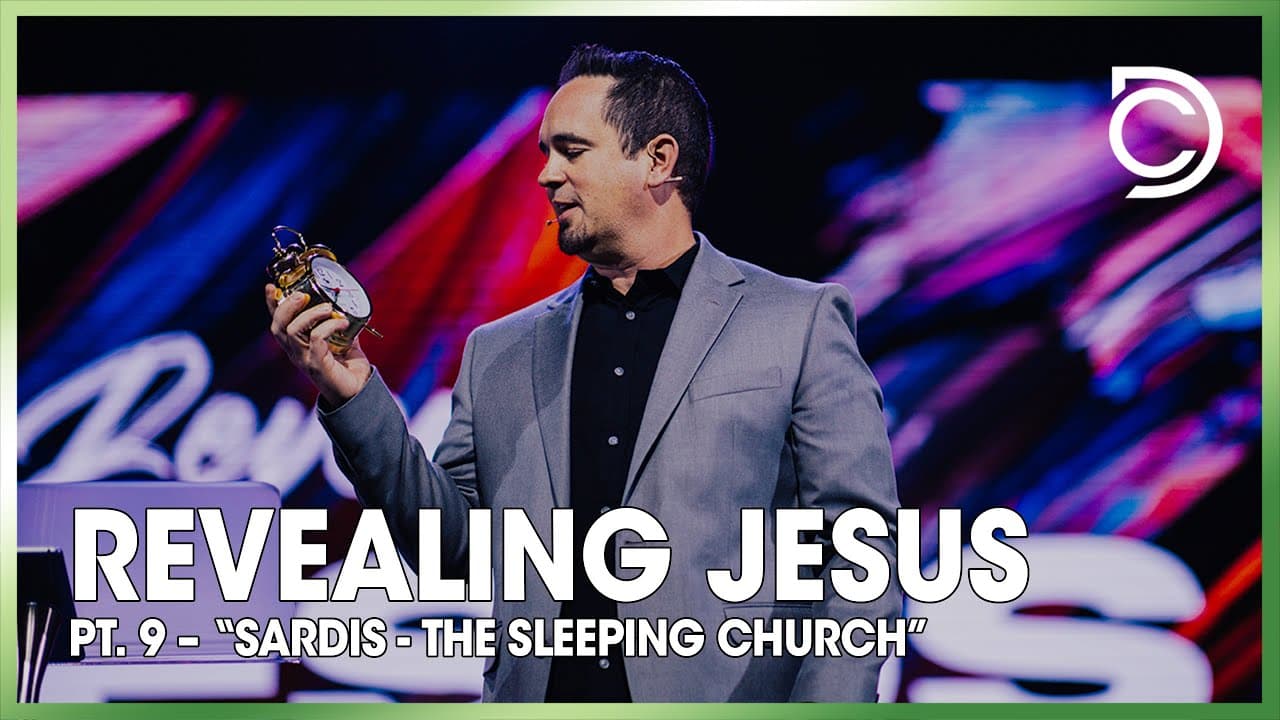 Revealing Jesus | Pt. 9 – "Sardis - The Sleeping Church” | Ben Markham