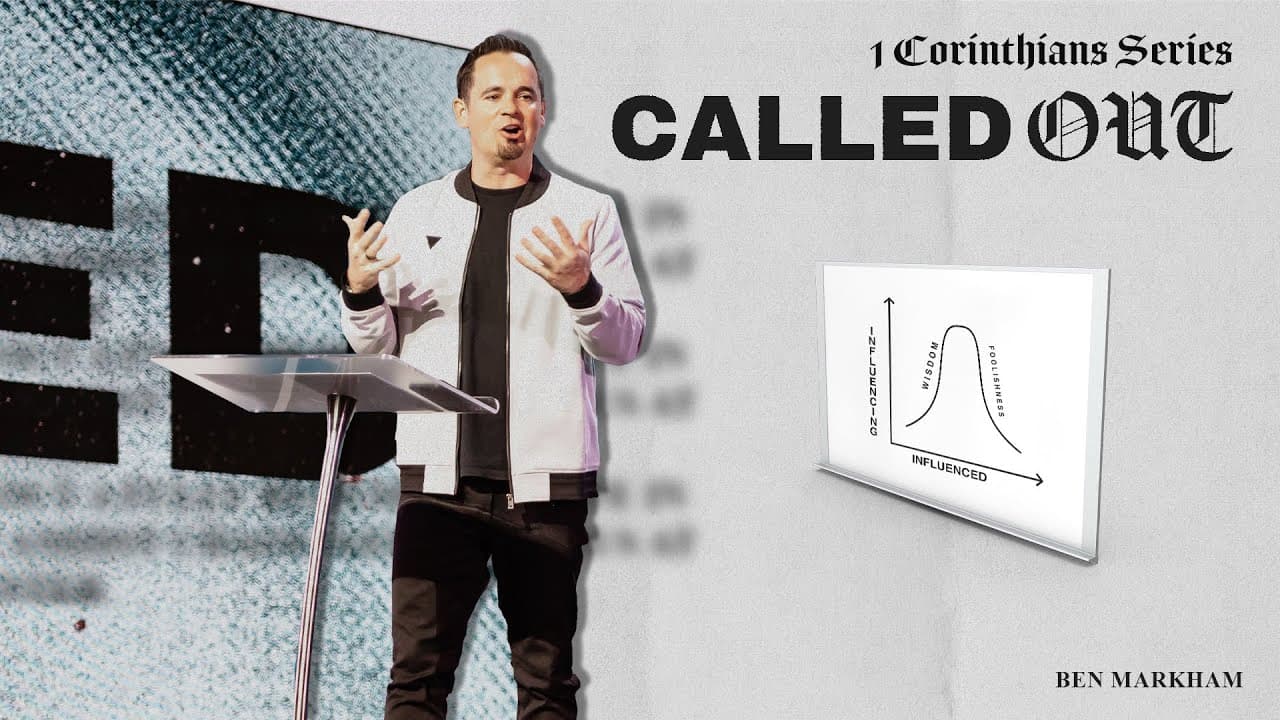 Called Out | 1 Corinthians 1:10-16 - Unity, Ben Markham