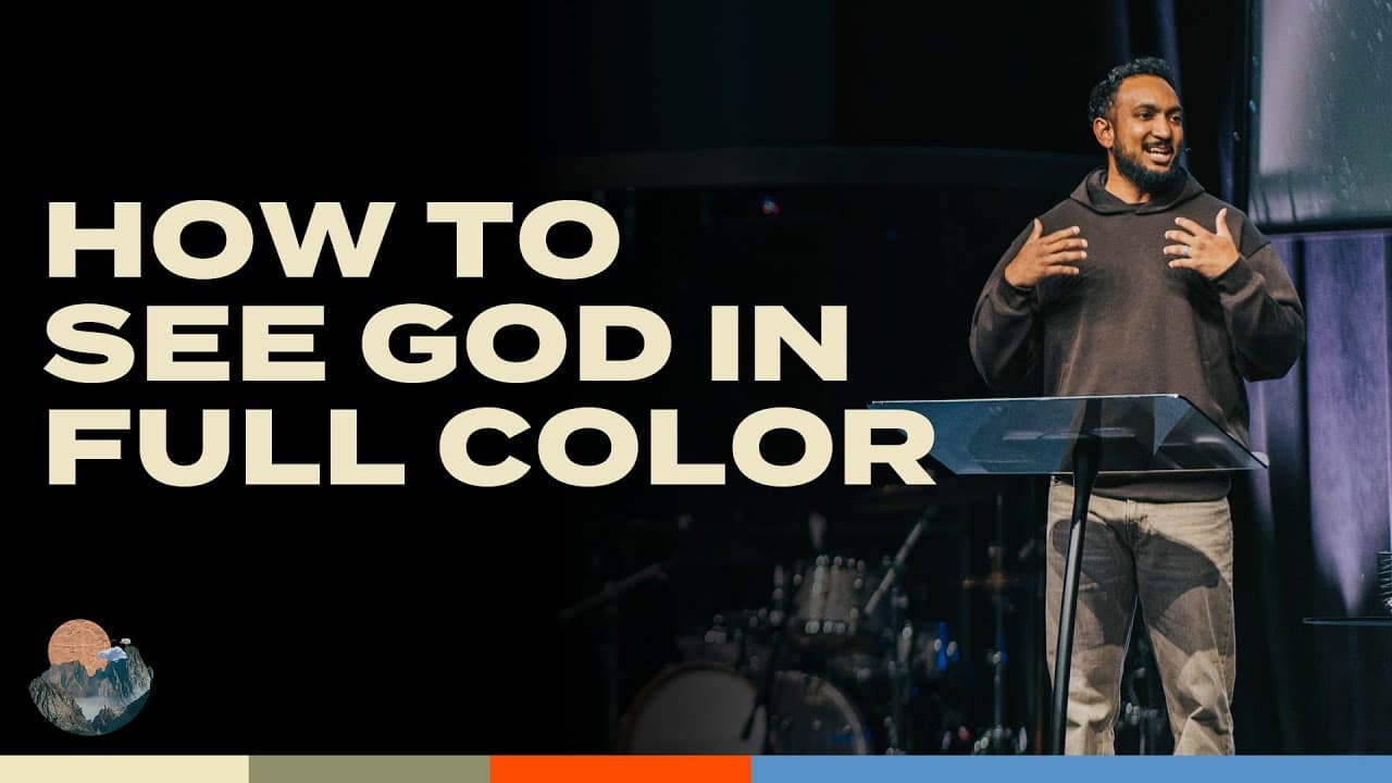 Clear Eyes, Full Hearts | Part 2: How To See God In Full Color | Dr. Collin Outerbridge