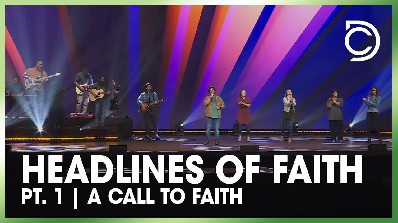 Headlines of Faith Part 1 - A Call to Faith | John Parrott