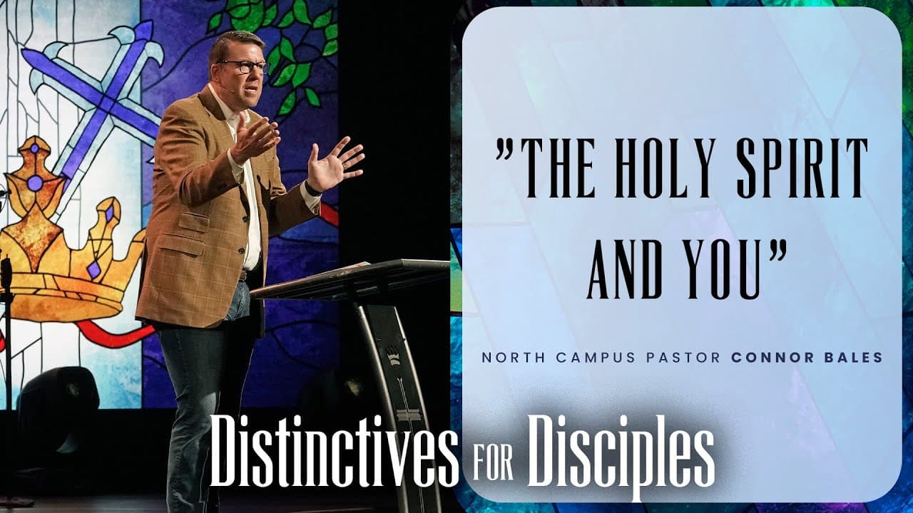 North Campus | The Holy Spirit And You | Connor Bales | Prestonwood Baptist Church