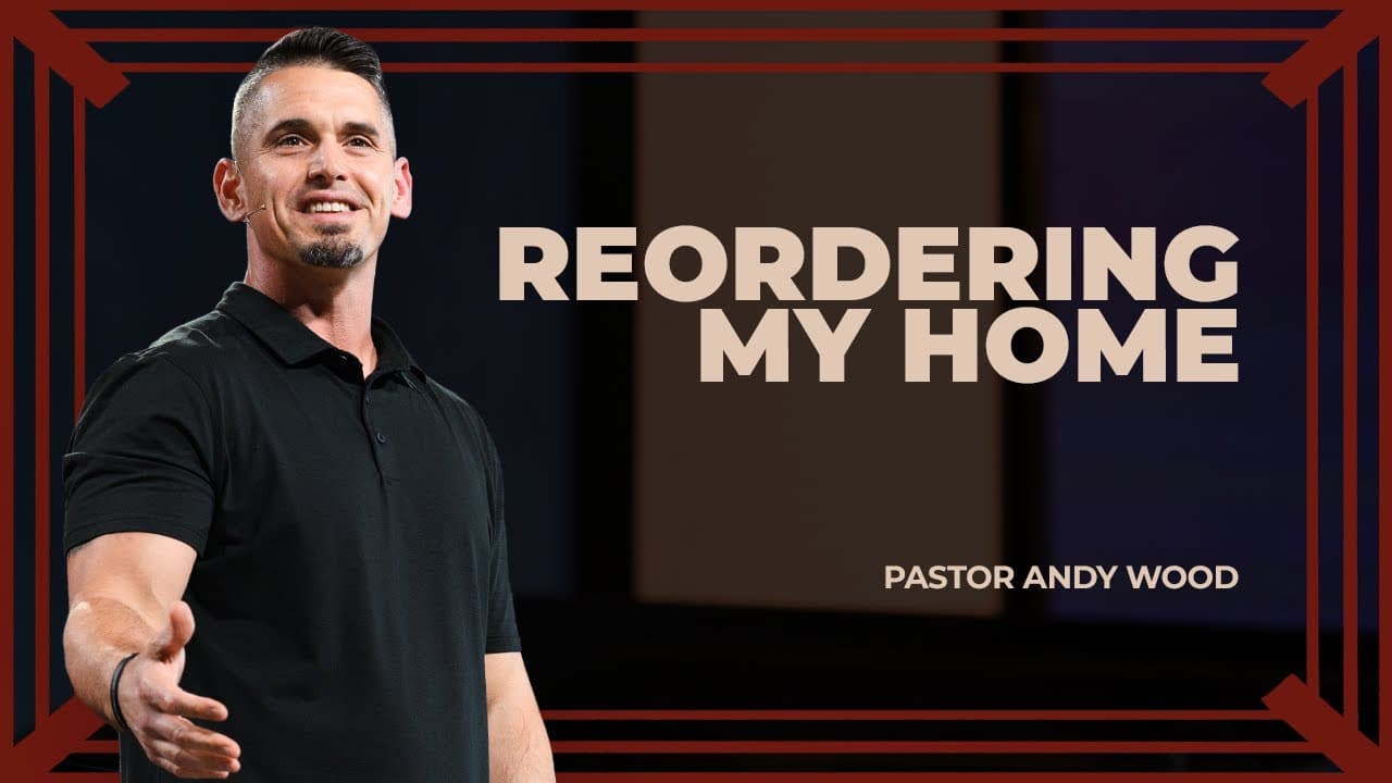 Reordering My Home | Andy Wood