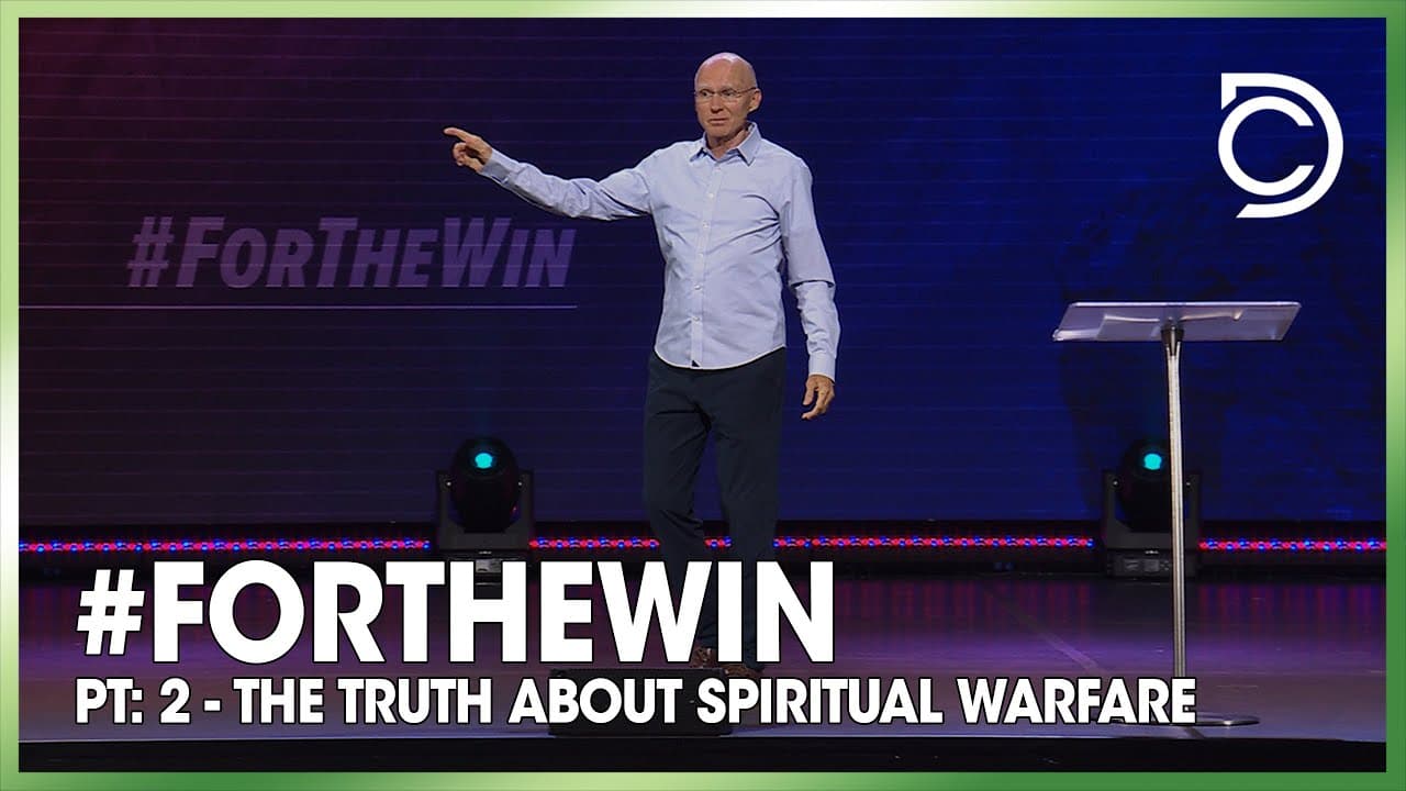 #ForTheWin - Pt: 2 - The Truth about Spiritual Warfare | Don Cousins