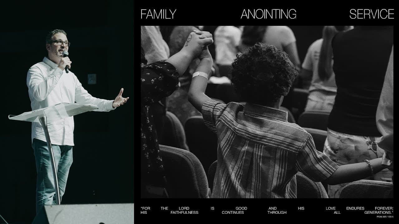 Family Anointing Service | January 8th 2025