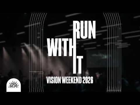 Vision Weekend: Run With It! | Doug Sauder