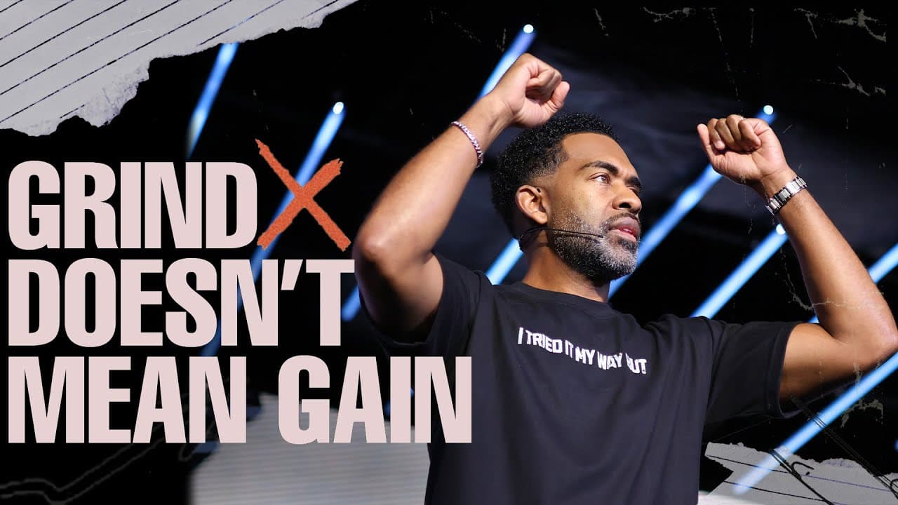 Grind Doesn't Mean Gain // Hidden Treasures Pt 5 // Pastor Ken Claytor