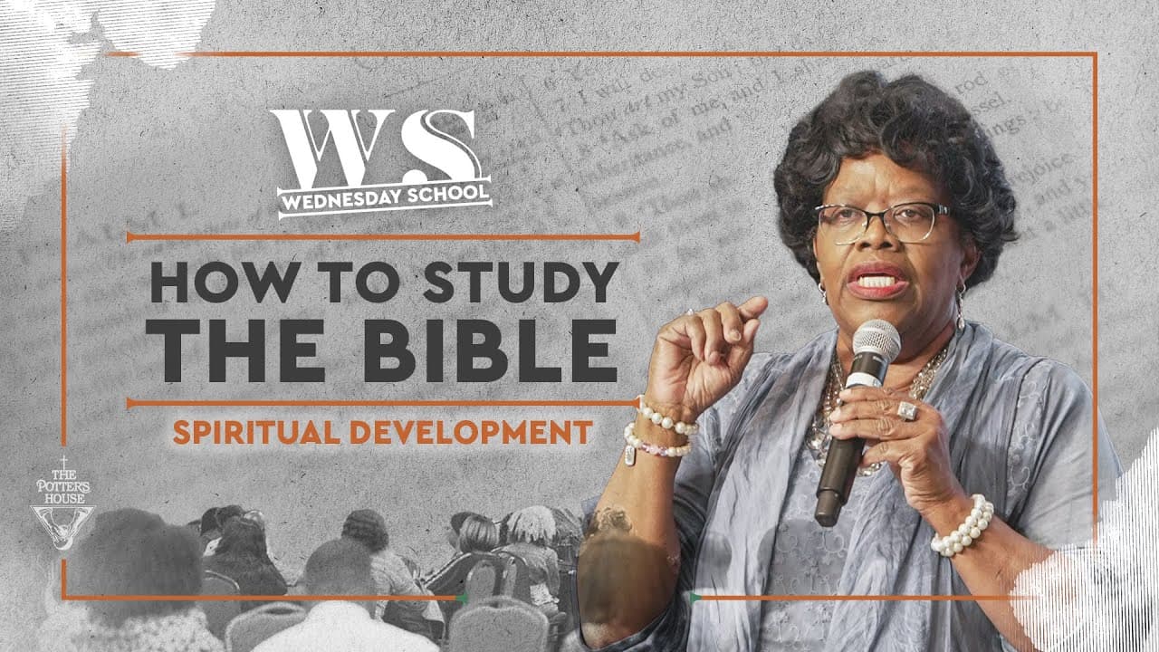 Spiritual Development: How To Study The Bible | Elder Sandra Jackson