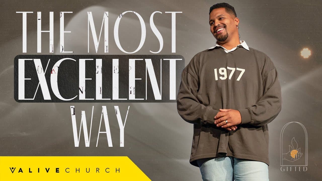 The Most Excellent Way // Why We Need God's Love // Pastor Fremon Williams