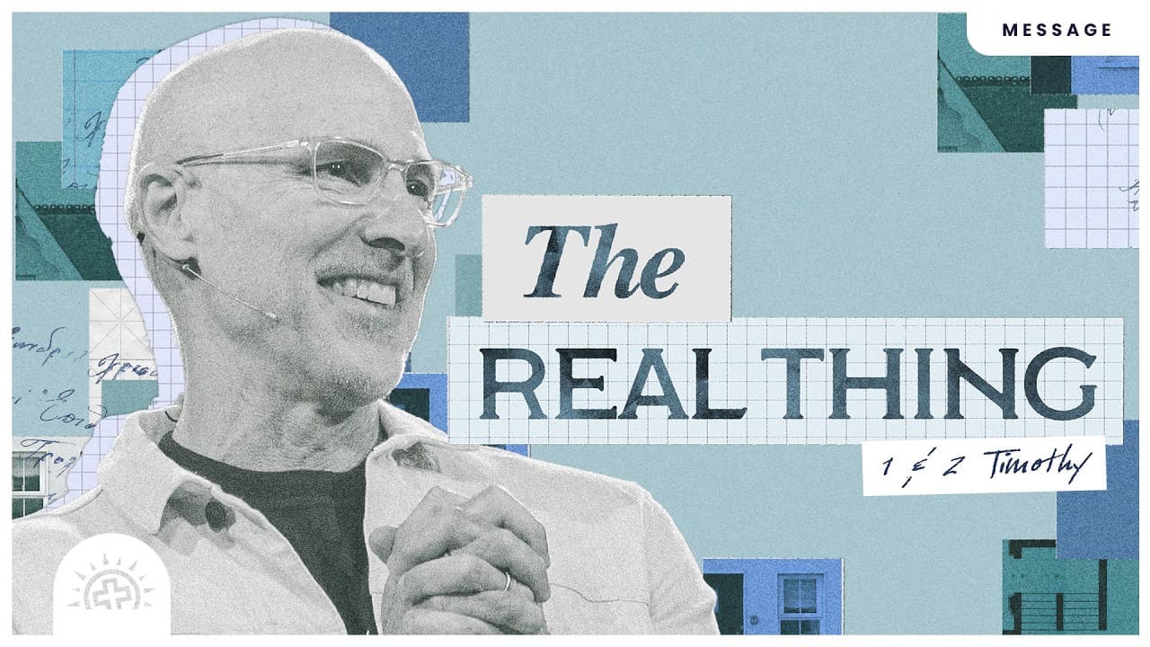 The Real Thing | Doug Sauder | 1 Timothy 1